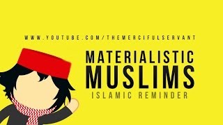 Materialistic Muslims  Islamic Reminder  Zahir Mahmood﻿ [upl. by Renata571]