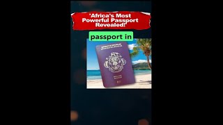 The most powerful passport in Africa [upl. by Merritt332]