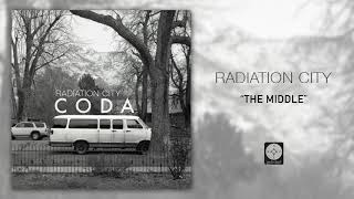 Radiation City  The Middle OFFICIAL AUDIO [upl. by Tioneb]