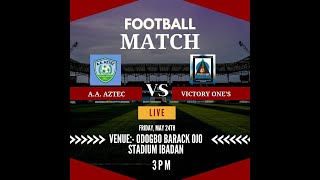 AAAZTEC VS VICTORY ONES FA II CLUB FRIENDLY MATCH [upl. by Oxley]