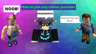 How to join any roblox youtuber [upl. by Pacifa]