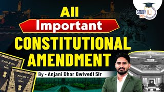 Important Constitutional Amendments  Indian Polity Anjani Dhar Dwivedi ROARO  UPPCS StudyIQPCS [upl. by Atterys]