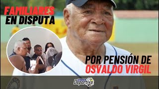 TRAS EL FALLECIMIENTO DE OSVALDO VIRGIL HIJOS VS PAREJA SE ENFRENTAN POR SU PESIÓN [upl. by Dannel]