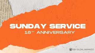 GBI Gilgal Manado 18th Anniversary  Sunday Service 27 Agustus 2023 [upl. by Camile]