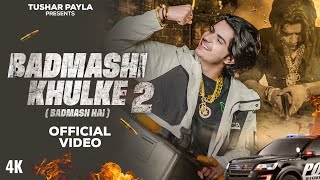 Badmashi Khulke 2  Badmash Hai   Tushar Payla  Gyanender Shardhana  New Haryanvi Song 2024 [upl. by Iorio]