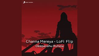 Channa Mereya Lofi Flip [upl. by Ontine]