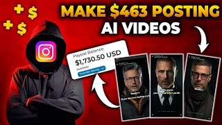 Make 463 Posting Viral AI Videos on Instagram NEW METHOD  Make Money Online Posting Instagram [upl. by Gehman]