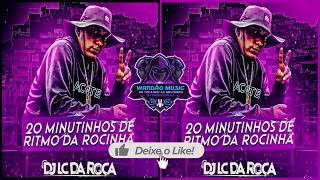 20 MINUTINHOS DE RITMO DA ROCINHA 2024  BAILE DA ROCINHA 2024 DJ LC DA ROÇA 2024 [upl. by Koby491]