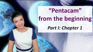 quotPentacamquot from the beginning Part I  Chapter 1 [upl. by Handal]