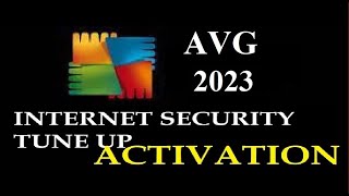 AVG Internet Security 2023 and AVG Tuneup Utilities 2023 Activation [upl. by Clarey]