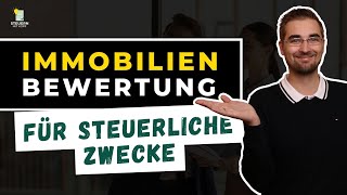 STEUERLICHE BEWERTUNG VON IMMOBILIEN  Expertenwissen vom Steuerberater [upl. by Anoniw223]