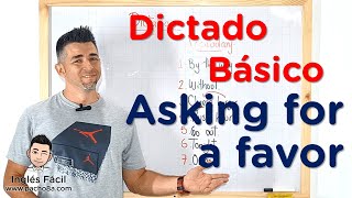 PRACTICA TU ESCUCHA Y ESCRITURA CON ESTE DICTADO – ASKING FOR A FAVOR [upl. by Leinnad]