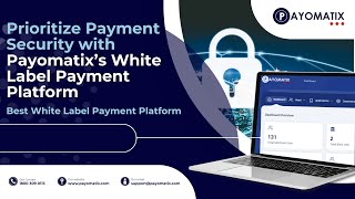 Prioritize Payment Security with Payomatix White Label Solutions  Best White Label Payment Solution [upl. by Ahsatal515]