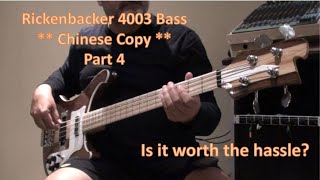 Part 4 Rickenbacker 4003 Bass Guitar Chinese Copy Setup amp Final Thoughts is it worth it [upl. by Dymphia377]