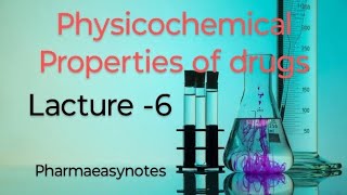 Physicochemical Properties of drug Semester 4Medicinal ChemistryPharmaeasynotes [upl. by Pavlish]