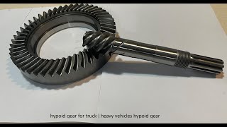 hypoid gear for truck  heavy vehicles hypoid gear [upl. by Goggin614]