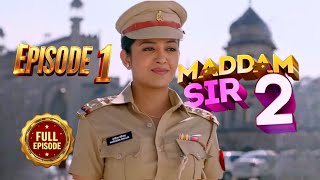 Maddam Sir 2  Ep 1  Full Episode  20th November 2024 [upl. by Roxana]