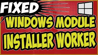 Windows modules installer worker  tiworkerexe windows modules installer worker  How to Fix it Now [upl. by Danyette]