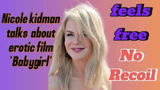 Nicole Kidman talks about film babygirl [upl. by Maxfield]