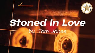 Stoned In Love by Tom Jones [upl. by Olumor]