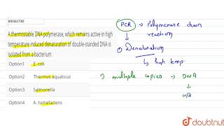 A thermostable DNA polymerase which remains active in high temperature induced [upl. by Ylak]