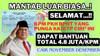 POSITIF KPM PKH BPNT PEMILIK KK CIRI² INI DAPAT BANTUAN TOTAL 48 JUTA CAIR NOVEMBER DESEMBER [upl. by Sheffield]