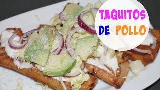 Taquitos de pollo  Cocinando con Ros Emely [upl. by Fiden]