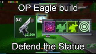 OP Eagle Build  Defend the Statue Nostalgic Proctors [upl. by Boutis]