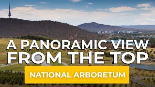 Discover the Stunning Views of Canberra from the National Arboretum [upl. by Nobell]