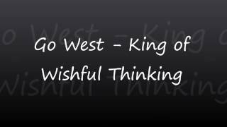 Go West  King of Wishful Thinking lyrics [upl. by Nazarius]