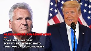 Kwaśniewski Trump osłabia dwie struktury które z polskiego punktu widzenia są najważniejsze [upl. by Perlis871]