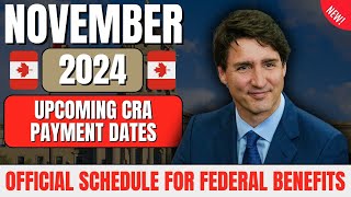 Upcoming CRA Payment Dates for November 2024 Official Schedule for Federal Benefits [upl. by Naneik]