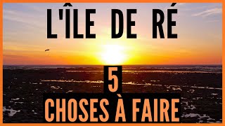 Que FAIRE sur LÎLE de RÉ  ON vous DIT TOUT  La plus BELLE des ÎLES [upl. by Stortz]