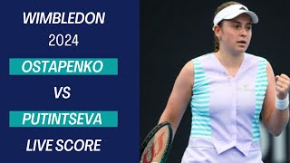 Ostapenko vs Putintseva  Wimbledon 2024 Live Score [upl. by Seuqcaj]