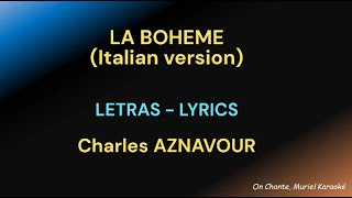 LA BOHEME  Lyrics Italian  CHARLES AZNAVOUR HQ [upl. by Airemat]