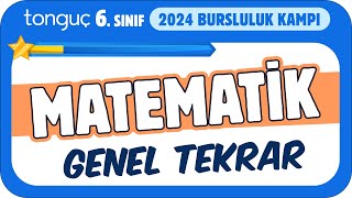 6Sınıf Matematik Genel Tekrar ✍ 2024 Bursluluk Kampı [upl. by Assenej]