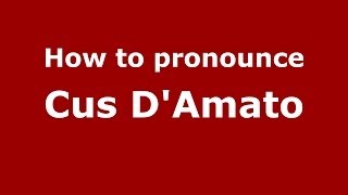 How to pronounce Cus DAmato ItalianItaly  PronounceNamescom [upl. by Luben]