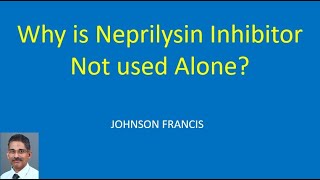 Why is Neprilysin Inhibitor Not used Alone [upl. by Alyahsal]