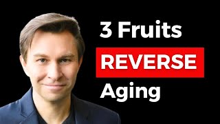 I Eat TOP 3 FRUITS to REVERSE Aging Dr David Sinclair [upl. by Eilrak]