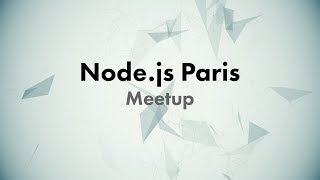 CONF42  Nodejs Paris  Meetup [upl. by Irrahs361]