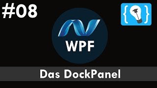 WPF Tutorial Deutsch 8  Das DockPanel [upl. by Adriena]