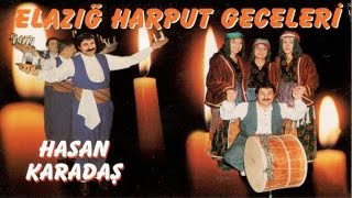 Elazığ Uzun Havalar  Hasan Karadaş  Aman Geze Geze  Elazığ Sıra Geceleri [upl. by Letta]