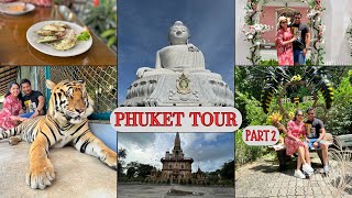 Phuket vlog  Part 2  Phuket city tour  Wat chalong Phuket  Big buddha  Tiger park Phuket [upl. by Nina]