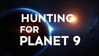 Hunting for Planet 9 Exploring Our Solar Systems Greatest Mystery [upl. by Lanette]