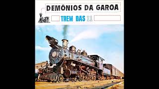 Os Demônios Da Garôa  Trem Das Onze 1976 A3  Saudosa Maloca Vinyl [upl. by Ettevi]