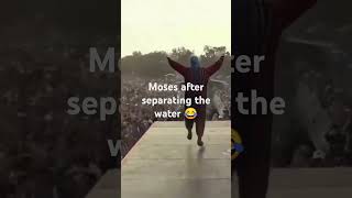 Moses after separating the water moses bible funnyvideo [upl. by Jauch]