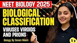 Viruses viroids and prions  Biological Classification  NEET Biology 2025 with Sonam Maam [upl. by Vtehsta279]