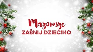 Mazowsze  Zaśnij Dziecino [upl. by Duarte]