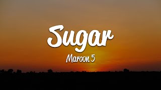 Maroon 5  Sugar Lyrics [upl. by Niwde]