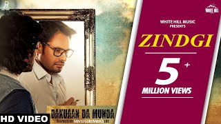 Zindagi Full Song Nachhatar Gill  Dakuaan Da Munda [upl. by Sollars]